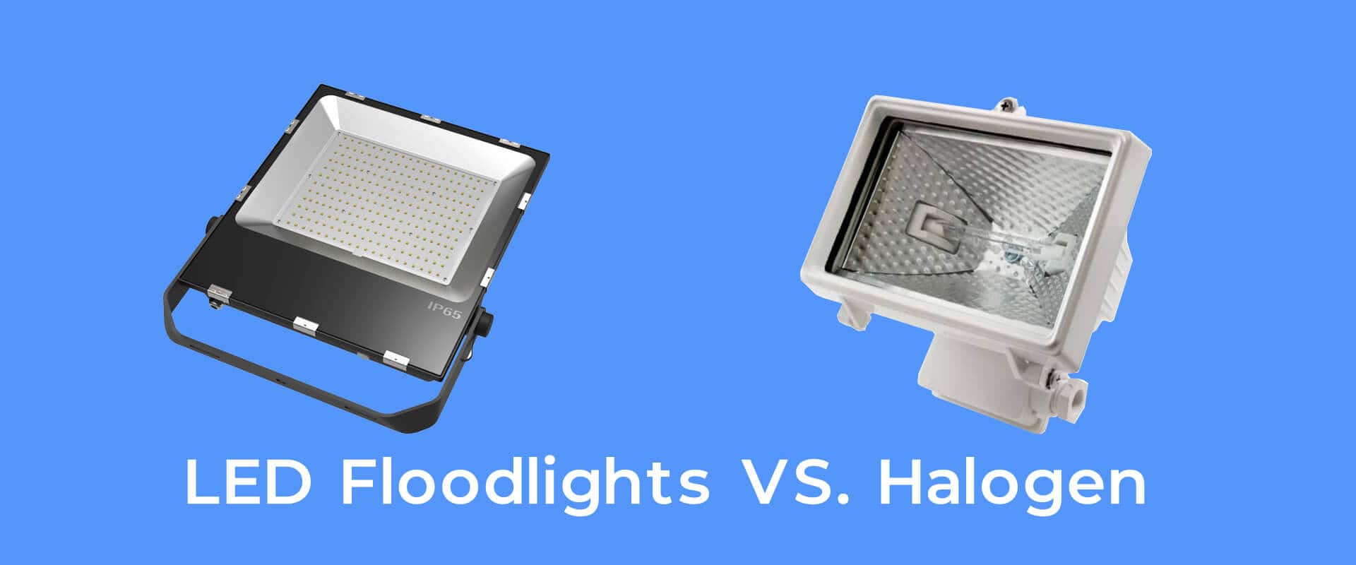 LED Floodlights VS. Halogen
